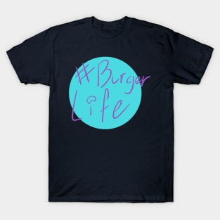 # Burger Life (blue) T-Shirt